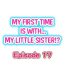 Pee My First Time is with…. My Little Sister?! Ch.17 Cam Girl
