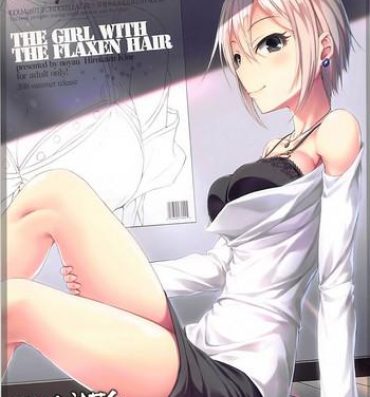 Asslick THE GIRL WITH THE FLAXEN HAIR- The idolmaster hentai Chupa
