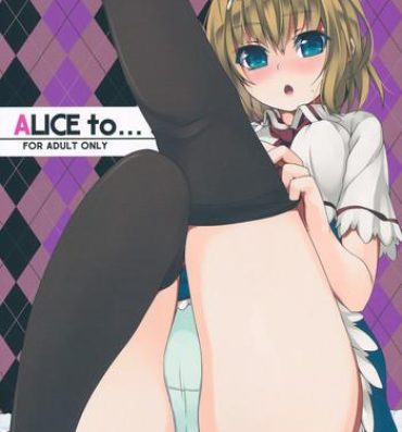 Gay Solo ALICE to…- Touhou project hentai Upskirt