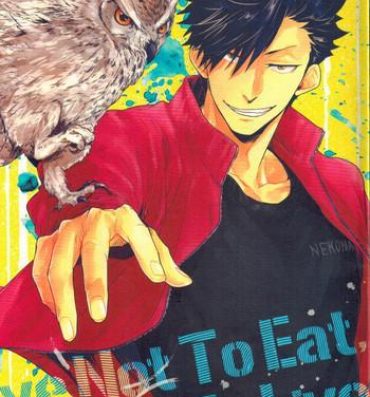 Hoe Live Not To Eat, But Eat To Live!- Haikyuu hentai Gemendo