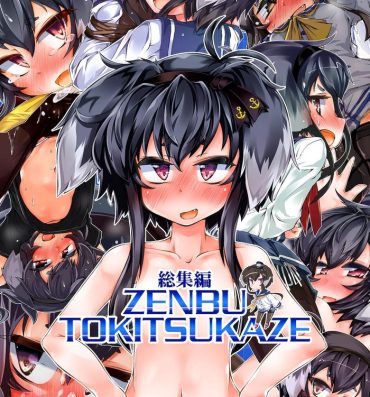 Freaky Omnibus ZENBU TOKITSUKAZE- Kantai collection hentai Oldvsyoung