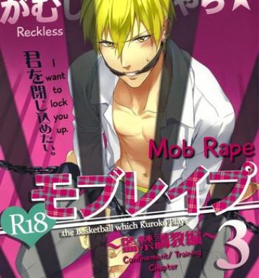 Freckles Gamushara Mob Rape 3 | Reckless Mob Rape 3- Kuroko no basuke hentai American