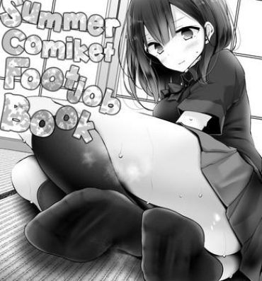 Pinoy C96 Summer Comiket Footjob Book | C96 NatsuComi no Ashikoki Bon- Original hentai Girl Girl