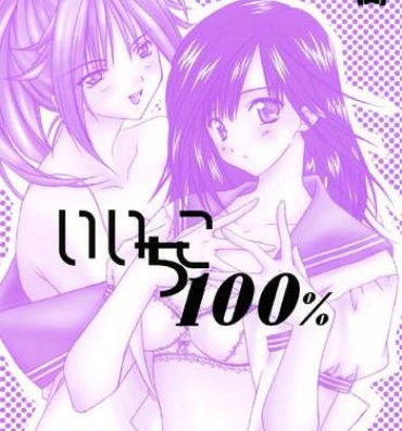 Milfporn Iichiko 100%- Ichigo 100 hentai Puba