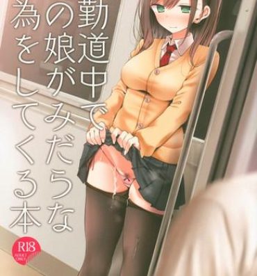 Teens Tsuukin Douchuu de Anoko ga Midara na Koui o Shite Kuru Hon- Original hentai Teenporn